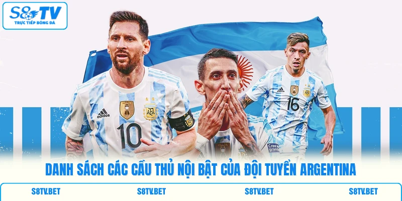 Danh sách các cầu thủ nội bật của đội tuyển Argentina Danh sách các cầu thủ nội bật của đội tuyển Argentina