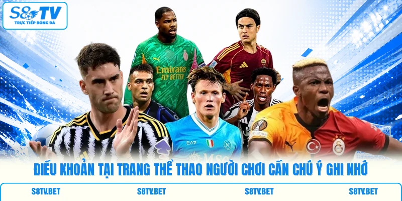Điều khoản tại trang thể thao người chơi cần chú ý ghi nhớ Điều khoản tại trang thể thao người chơi cần chú ý ghi nhớ
