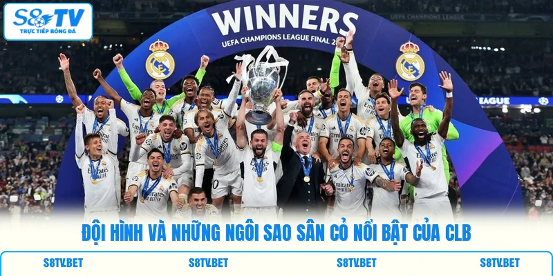 Đội hình và những ngôi sao sân cỏ nổi bật của CLB Đội hình và những ngôi sao sân cỏ nổi bật của CLB