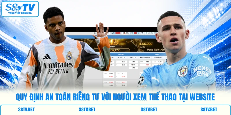 Quy định an toàn riêng tư với người xem thể thao tại website Quy định an toàn riêng tư với người xem thể thao tại website